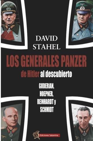 GENERALES PANZER DE HITLER AL DESCUBIERTO, LOS | 9788412676303 | STAHEL, DAVID