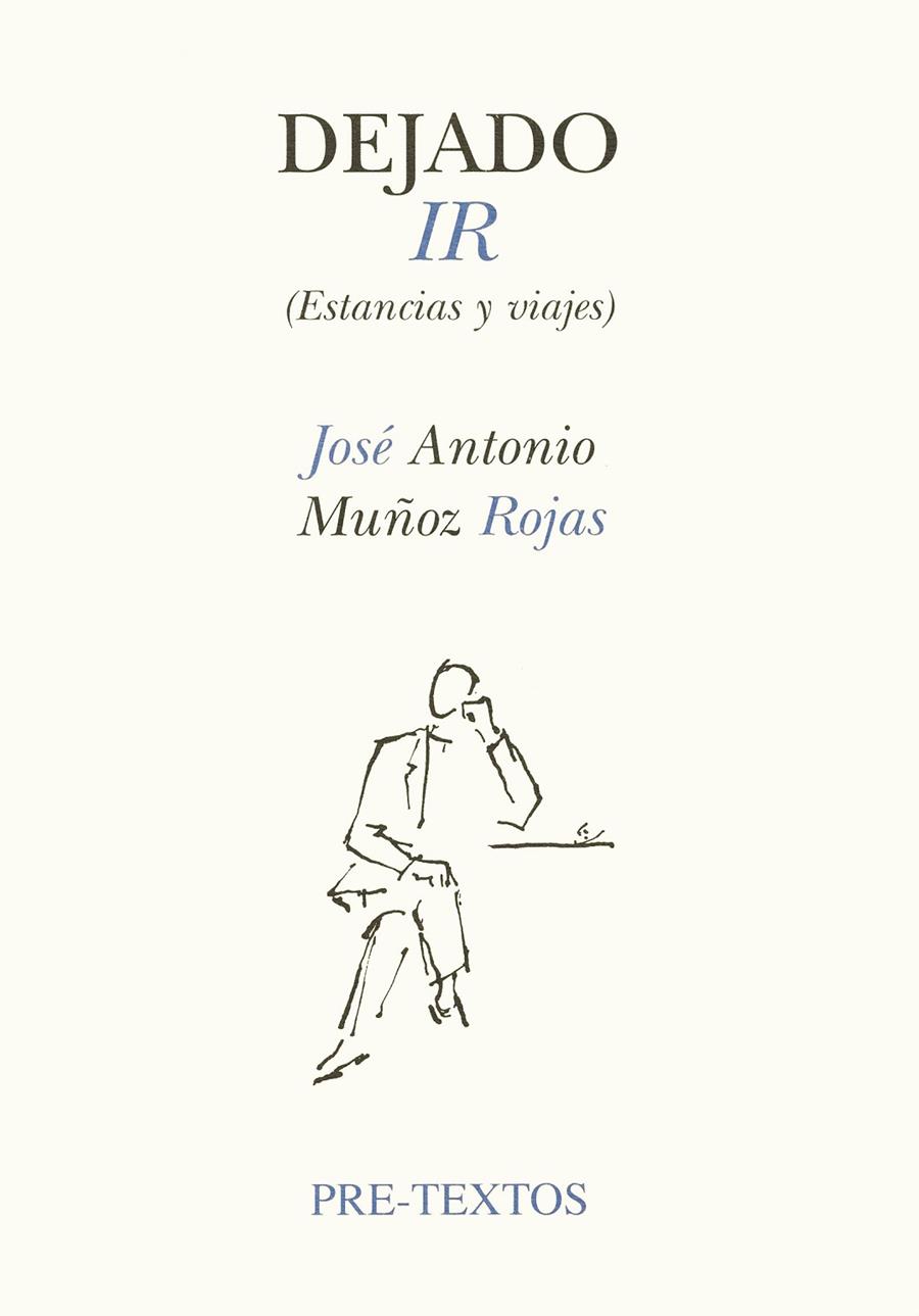 DEJADO IR | 9788481910469 | MUÑOZ ROJAS, JOSÉ ANTONIO