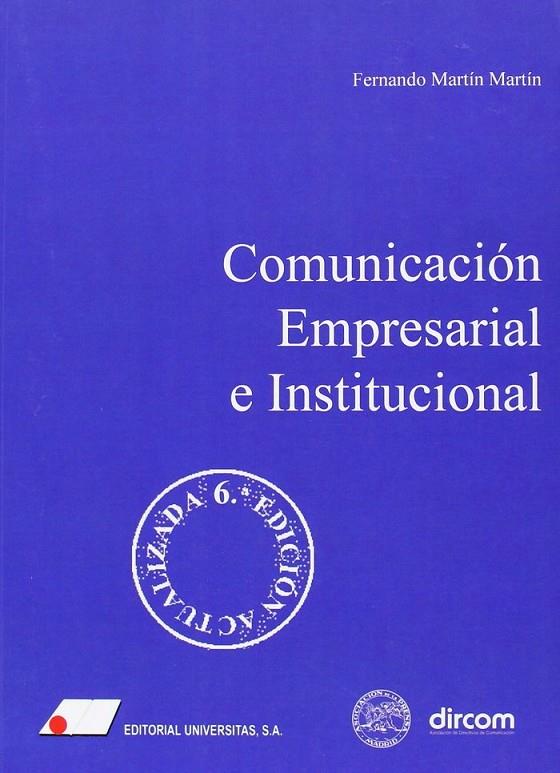COMUNICACIÓN EMPRESARIAL E INSTITUCIONAL | 9788479913755 | MARTÍN MARTÍN, FERNANDO