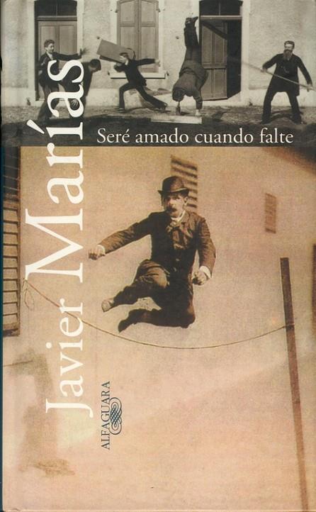 SERÉ AMADO CUANDO FALTE | 9788420441887 | MARÍAS, JAVIER