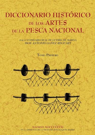 DICCIONARIO HISTÓRICO DE LOS ARTES DE LA PESCA NACIONAL (OBRA COMPLETA) | 9788497616003 | SAÑEZ REGUART, ANTONIO