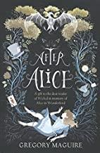 AFTER ALICE | 9781472230461 | MAGUIRE, GREGORY