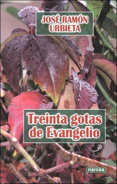 TREINTA GOTAS DE EVANGELIO | 9788427716308 | URBIETA, JOSE RAMON