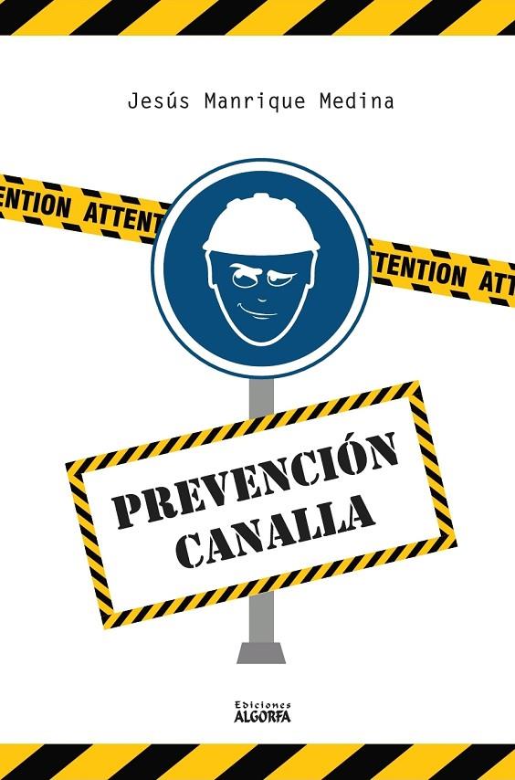 PREVENCION CANALLA | 9788412678727 | MANRIQUE MEDINA, JESUS