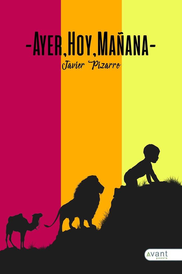 AYER, HOY Y MAÑANA | 9788419197115 | PIZARRO, JAVIER