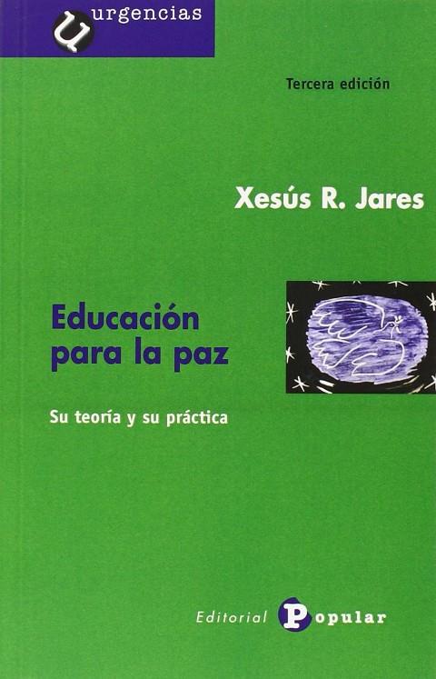 EDUCACIÓN PARA LA PAZ | 9788478842032 | R. JARES, XESÚS