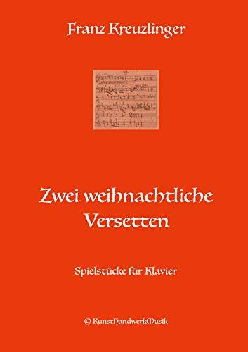ZWEI WEIHNACHTLICHE VERSETTEN | 9783750422780 | KREUZLINGER, FRANZ