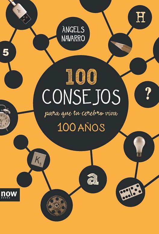 100 CONSEJOS PARA QUE TU CEREBRO VIVA 100 AÑOS | 9788416245185 | NAVARRO, ÀNGELS