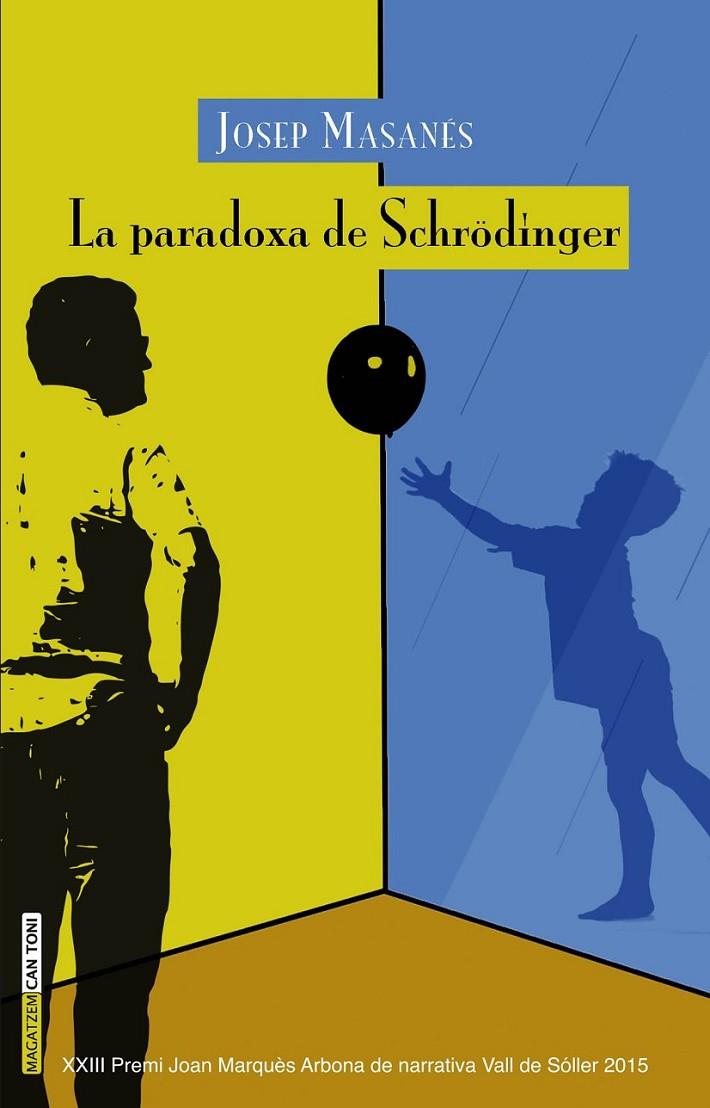 PARADOXA DE SCHRÖDINGER, LA | 9788416163571 | MASANÉS NOGUÉS, JOSEP