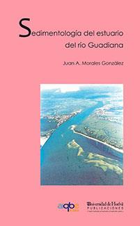 SEDIMENTOLOGÍA DEL ESTUARIO DEL RÍO GUADIANA | 9788488751126 | MORALES GONZÁLEZ, JUAN ANTONIO