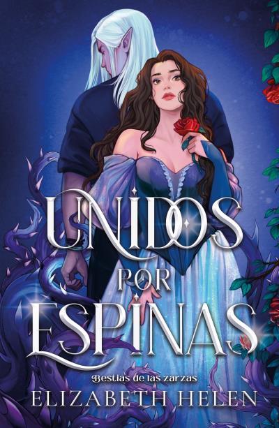 UNIDOS POR ESPINAS (BESTIAS DE LAS ZARZAS 1) | 9788410391178 | HELEN, ELIZABETH