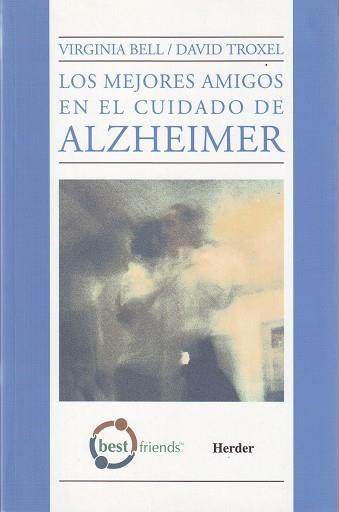 MEJORES AMIGOS EN EL CUIDADO DE ALZHEIMER, LOS | 9789685807272 | BELL, VIRGINIA / TROXEL, DAVID