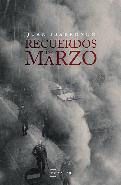 RECUERDOS DE MARZO | 9788471486288 | IBARRONDO PORTILLA, JUAN