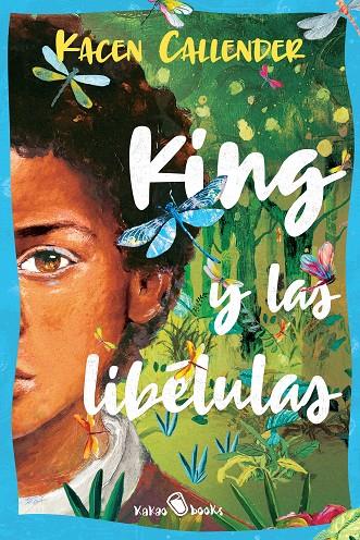 KING Y LAS LIBÉLULAS | 9788412806793 | CALLENDER, KACEN