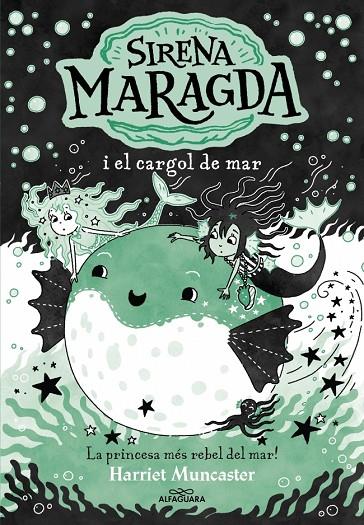 SIRENA MARAGDA 05, LA. LA SIRENA MARAGDA I EL CARGOL DE MAR | 9788410190924 | MUNCASTER, HARRIET