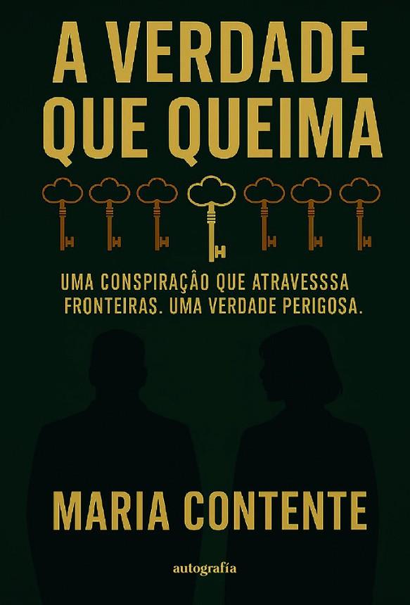 A VERDADE QUE QUEIMA | 9791387875305 | CONTENTE, MARIA