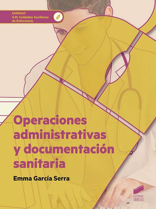 OPERACIONES ADMINISTRATIVAS Y DOCUMENTACIÓN SANITARIA | 9788490774557 | GARCÍA SERRA, EMMA