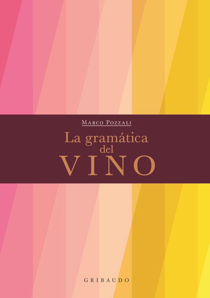 GRAMÁTICA DEL VINO, LA | 9788412394023 | POZZALI, MARCO