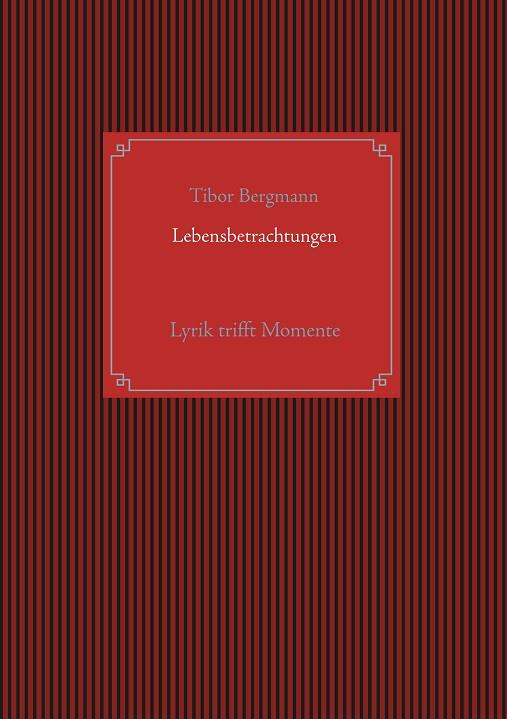 LEBENSBETRACHTUNGEN | 9783751906890 | BERGMANN, TIBOR