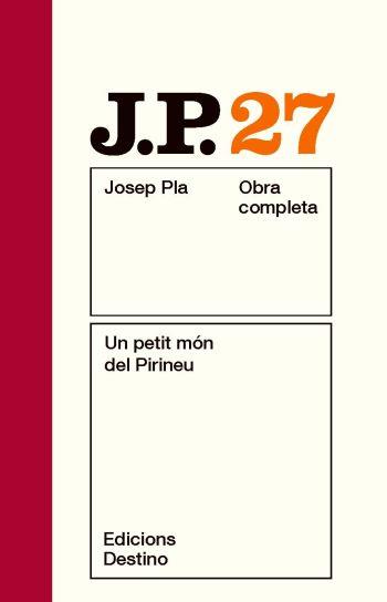 OBRA COMPLETA JOSEP PLA 27 : PETIT MON DEL PIRINEU | 9788497101677 | PLA, JOSEP