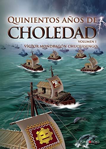 QUINIENTOS AÑOS DE CHOLEDAD | 9788417479091 | MONDRAGÓN CHUQUISENGO, VÍCTOR