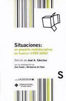 SITUACIONES : UN PROYECTO MULTIDISCIPLINAR EN CUENCA (1999-2002) | 9788484272656 | DE PABLO, MONTSERRAT