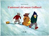 ANIVERSARI DEL SENYOR GUILLAMÓ, L' | 9788484703211 | VAUGELADE, ANAÏS