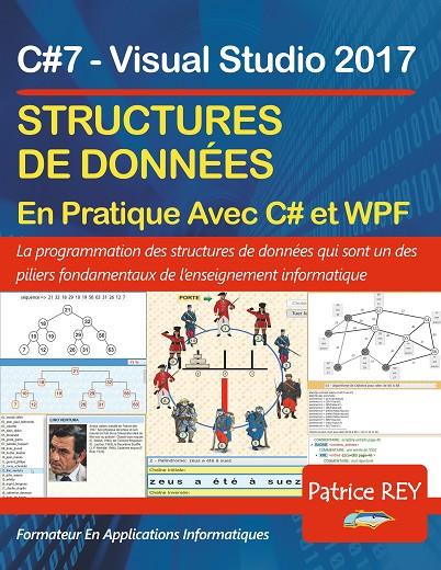 STRUCTURES DE DONNÉES AVEC C#7 ET WPF | 9782322201839 | REY, PATRICE