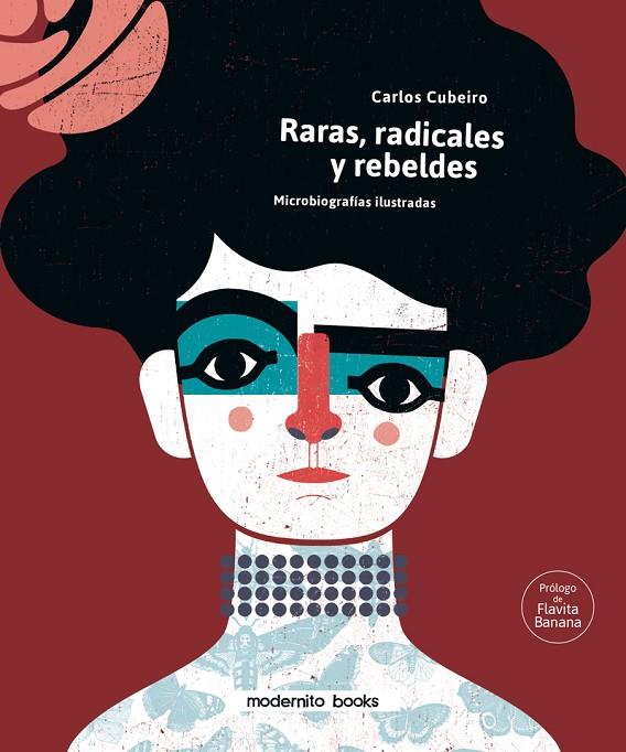 RARAS, RADICALES Y REBELDES | 9788412301205 | CUBEIRO, CARLOS