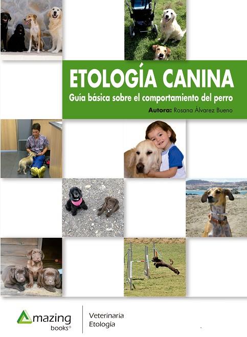 ETOLOGÍA CANINA. GUÍA BÁSICA DEL COMPORTAMIENTO DEL PERRO | 9788417403027 | ÁLVAREZ BUENO, ROSANA