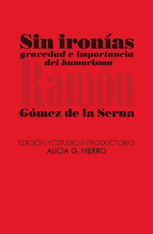 SIN IRONÍAS | 9788412964530 | GÓMEZ DE LA SERNA, RAMON / HIERRO, ALICIA G.