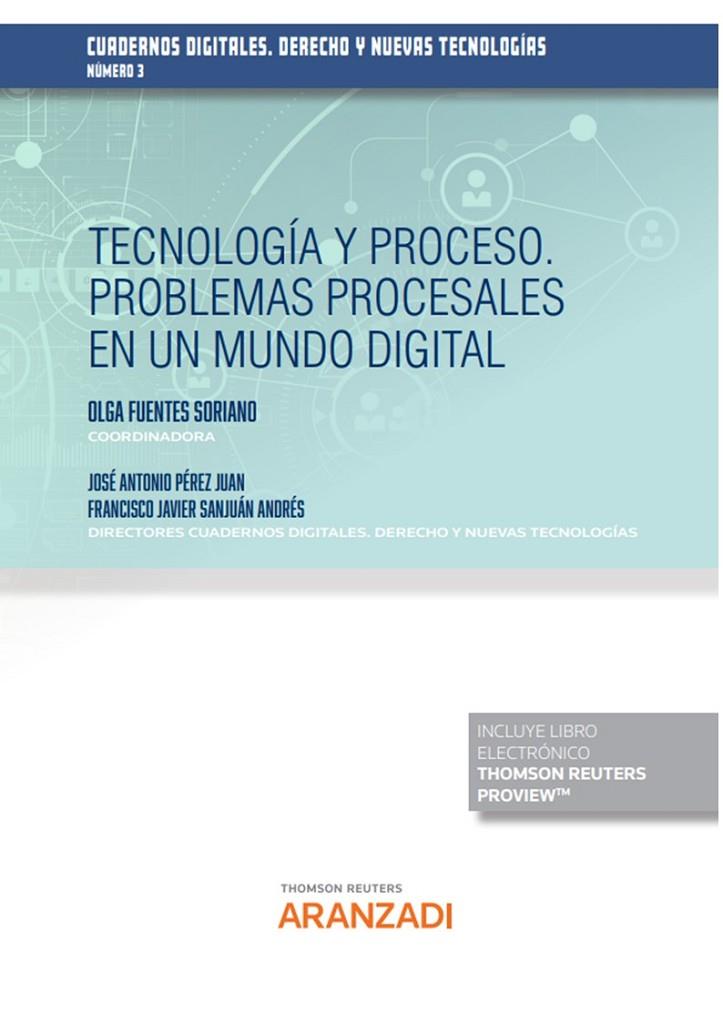 TECNOLOGIA Y PROCESO PROBLEMAS PROCESALES EN UN MUNDO DIGITAL | 9788411247832 | SANJUAN ANDRES, FRANCISCO JAVIER