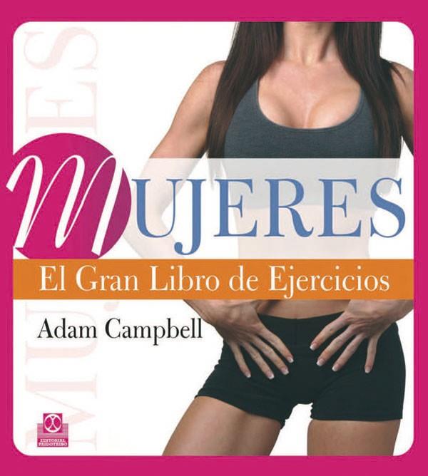 MUJERES. EL GRAN LIBRO DE EJERCICIOS | 9788499101521 | CAMPBELL, ADAM