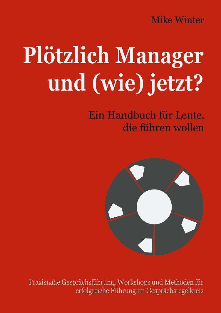 PLÖTZLICH MANAGER UND (WIE) JETZT? | 9783750416925 | WINTER, MIKE
