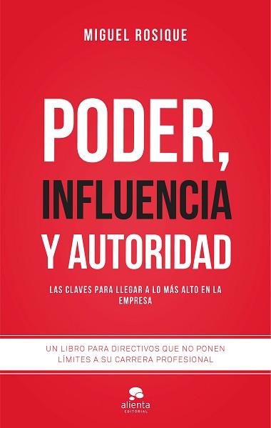 PODER, INFLUENCIA Y AUTORIDAD | 9788416253111 | ROSIQUE, MIGUEL