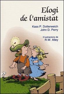 ELOGI DE L'AMISTAT | 9788428529907 | PERRY, JOHN D. / DOTTERWEICH, KASS PERRY