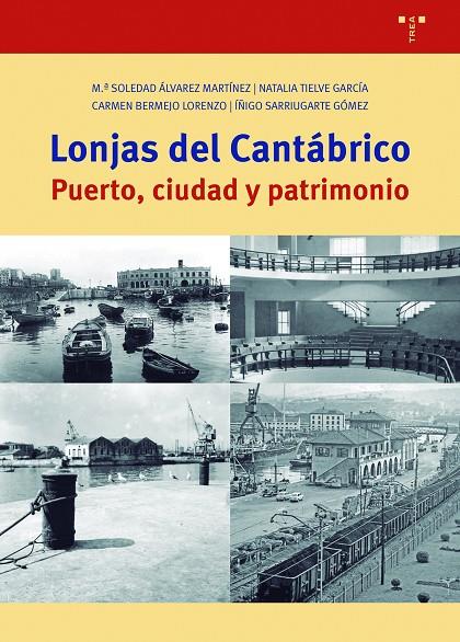 LONJAS DEL CANTÁBRICO | 9788418105661 | ÁLVAREZ MARTÍNEZ, M.ª SOLEDAD / BERMEJO LORENZO, CARMEN