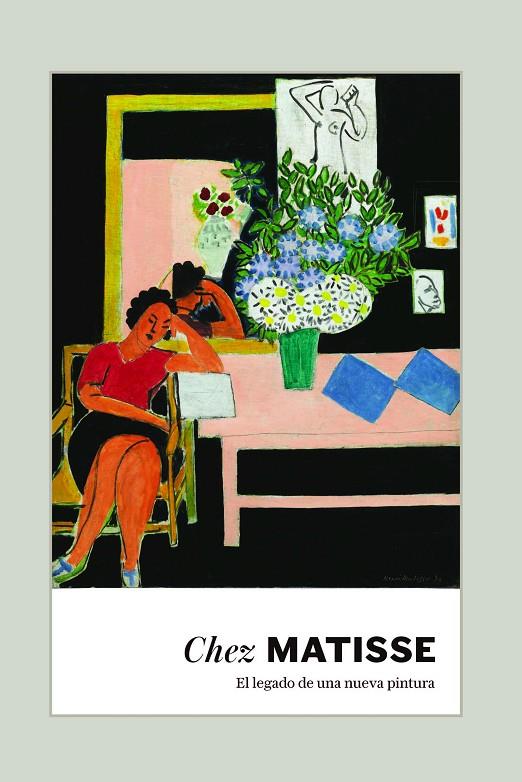 CHEZ MATISSE. EL LEGADO DE UNA NUEVA PINTURA | 9788410024861 | MATISSE, CHEZ