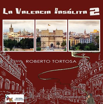 VALENCIA INSÓLITA 2, LA | 9788416900992 | TORTOSA, RPBERTO