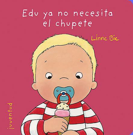 EDU, YA NO NECESITA EL CHUPETE | 9788426137975 | BIE, LINNE