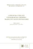 LITERATURA CATALANA CONTEMPORÀNIA : MEMÒRIA, TRADUCCIÓ I NOVES TECNOLOGIES | 9788499653730 | ACTES DE LA III JORNADA LITCAT D'INTERGRUPS DE RECERCA