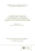LITERATURA CATALANA CONTEMPORÀNIA : MEMÒRIA, TRADUCCIÓ I NOVES TECNOLOGIES | 9788499653730 | ACTES DE LA III JORNADA LITCAT D'INTERGRUPS DE RECERCA