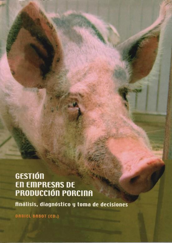 GESTIÓN EN EMPRESAS DE PRODUCCIÓN PORCINA | 9788484091080 | BABOT GASPA, DANIEL
