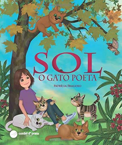 SOL, O GATO POETA | 9789899003071 | FRAGOSO, PATRÍCIA