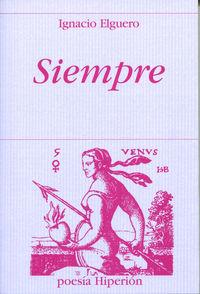 SIEMPRE | 9788475179797 | ELGUERO OLAVIDE, IGNACIO