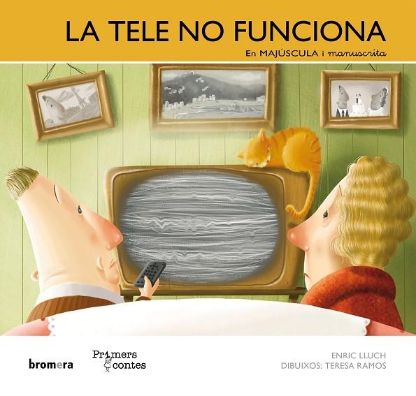 TELE NO FUNCIONA, LA (MAJÚSCULA I MANUSCRITA) | 9788490260838 | LLUCH GIRBÉS, ENRIC