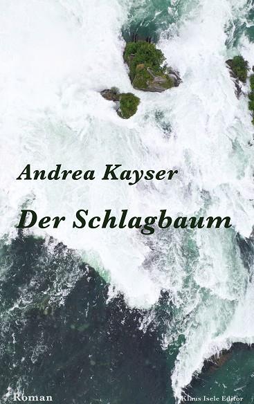 DER SCHLAGBAUM | 9783751916790 | KAYSER, ANDREA