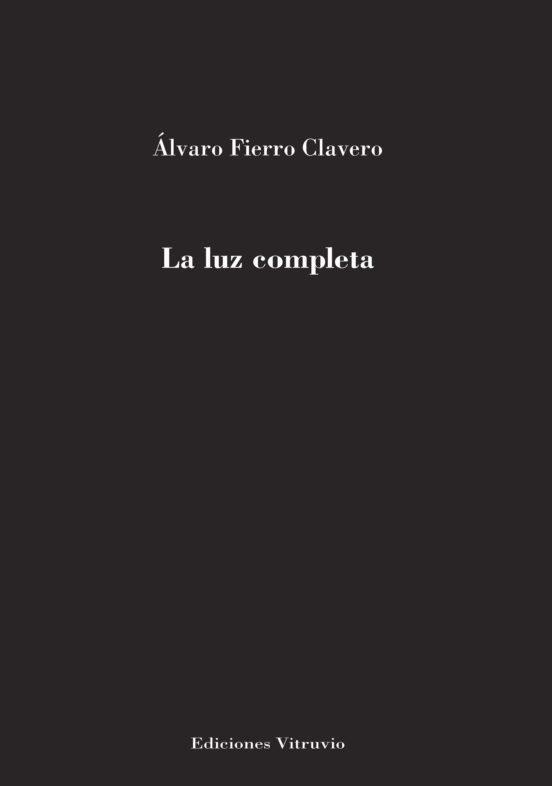 LUZ COMPLETA, LA | 9788412334104 | FIERRO CLAVERO, ALVARO
