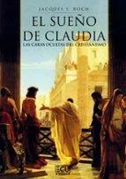 SUEÑO DE CLAUDIA, EL. LAS CARAS OCULTAS DEL CRISTIANISMO | 9788412979572 | ROCH, JACQUES S.