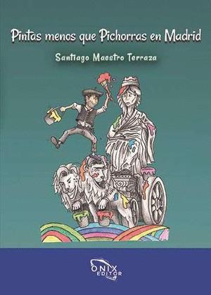 PINTAS MENOS QUE PICHORRAS EN MADRID | 9788412495607 | MAESTRO TERRAZA, SANTIAGO